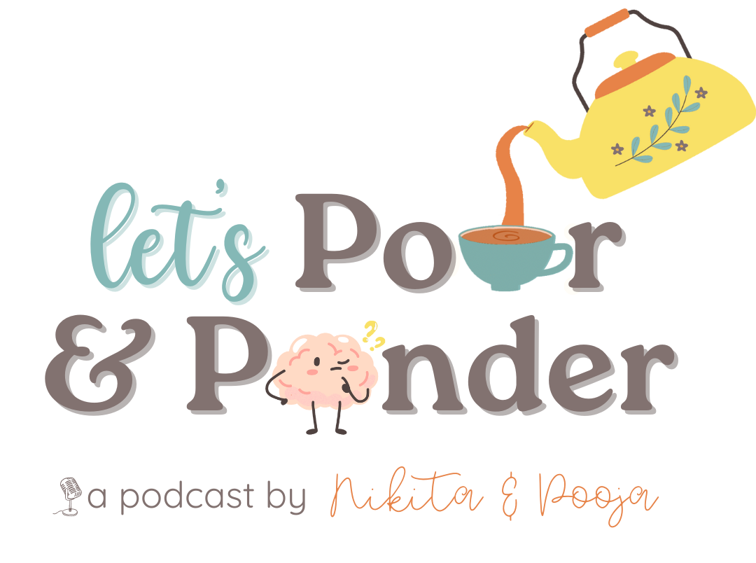 Lets Pour and Ponder Podcast logo | A kettle pouring tea into a cup and a brain thinking.| A woman's podcast